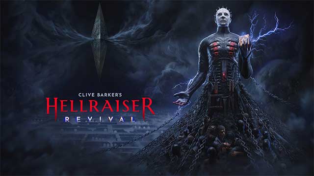 Clive Barker’s Hellraiser: Revival là game kinh dị sinh tồn trong vũ trụ Hellraiser