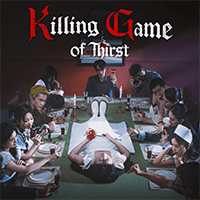The Killing Game of Thirst