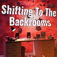 Shifting To The Backrooms