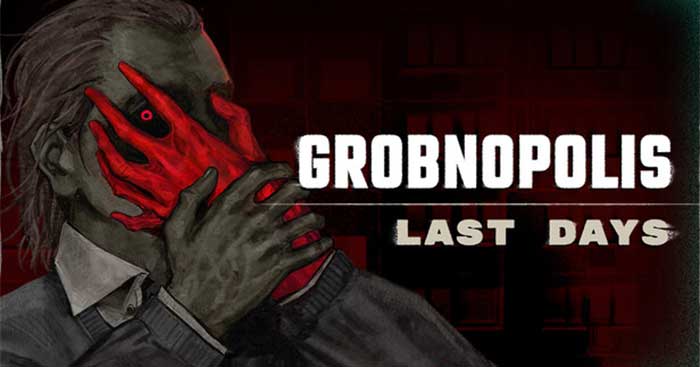Grobnopolis | Last DaysGame indie kinh dị Căn hộ rùng rợn