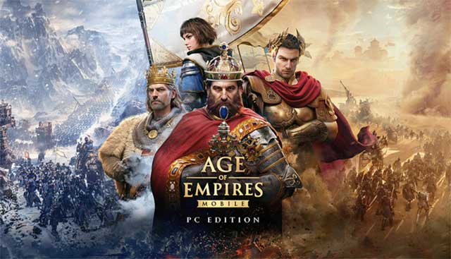 Age of Empires Mobile: PC Edition là phiên bản AOE được tối ưu hóa cho PC