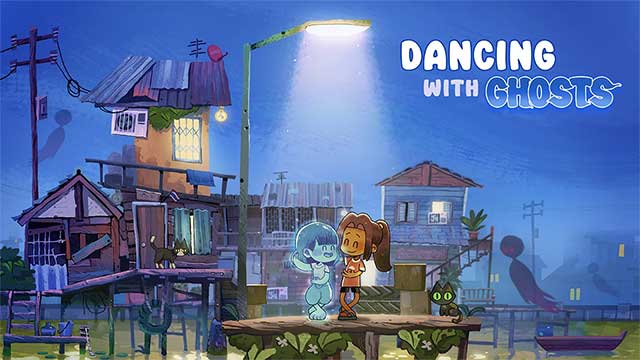 Dancing with GhostsGame mô phỏng cuộc sống đầy ý nghĩa