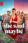 She Said Maybe