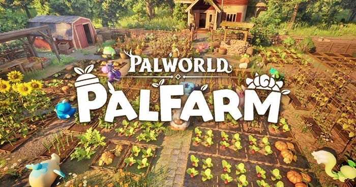 Palworld: PalfarmGame nông trại ấm cúng trong thế giới Palworld