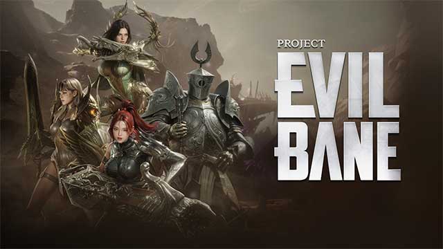 Project EVILBANE là game ARPG 4 người chơi mới từ Netmarble