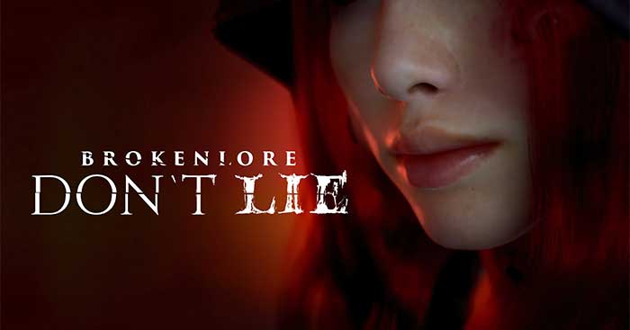 BrokenLore: DON’T LIEGame kinh dị Lời dối trá ác mộng