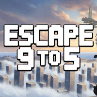 Escape 9 to 5