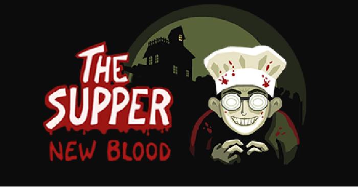 Game phiêu lưu kinh dị hài đen - The Supper New Blood