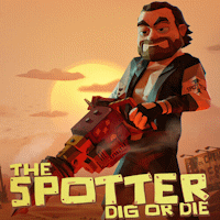 The Spotter: Dig or Die