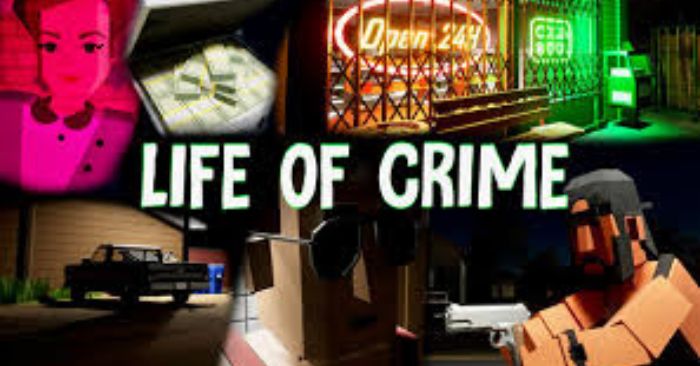 Life of CrimeDemoGame mô phỏng Đời tội phạm