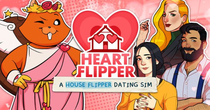 Heart Flipper: A House Flipper Dating SimGame hẹn hò cùng dàn nhân vật từ House Flipper
