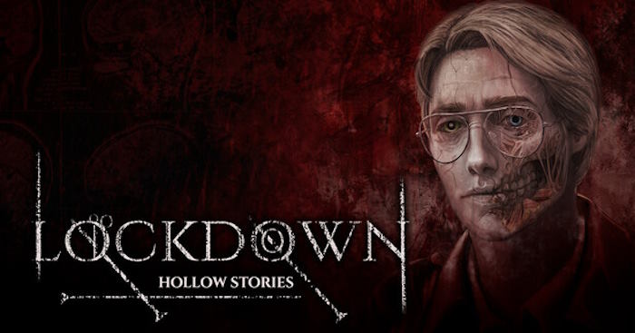 Hollow Stories: LockdownGame kinh dị sinh tồn phong cách cổ điển