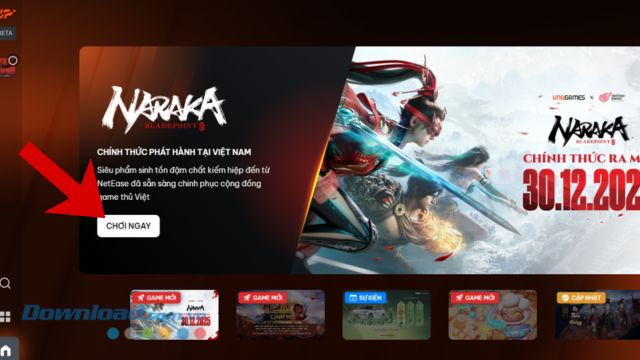 Nhấp chuột vào nút Chơi ngay để bắt đầu khám phá game Naraka: Bladepoint VNG