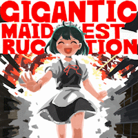 Gigantic☆Maidestruction