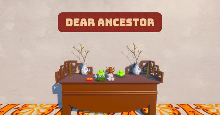 Dear AncestorThưa Gia Tiên - Game mô phỏng phong tục thờ cúng tổ tiên