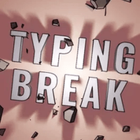 Typing Break