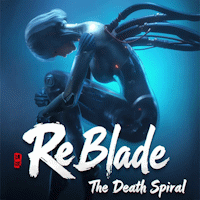 ReBlade: The Death Spiral