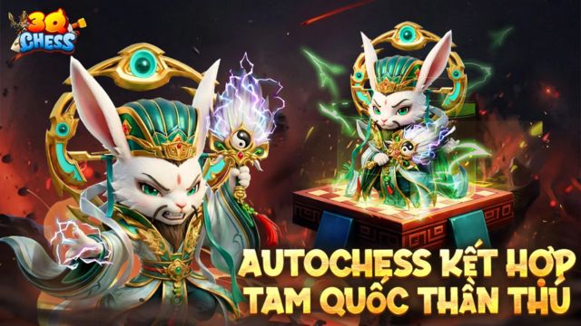 Autochess kết hợp Tam Quốc Thần Thú