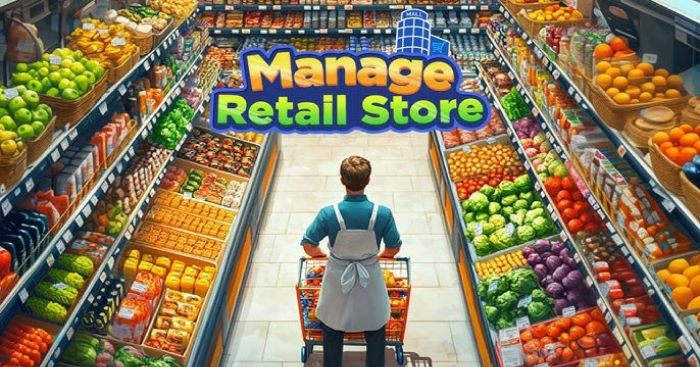 Manage Retail StoreGame quản lý, phát triển siêu thị