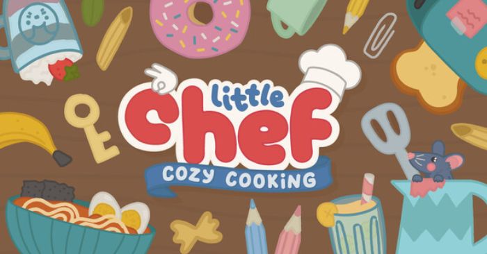 Little Chef: Cozy CookingEarly AccessGame nấu ăn vui nhộn, sáng tạo