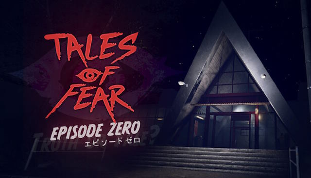 Tales of Fear - Episode Zero đưa bạn trải nghiệm nhiều câu chuyện kinh dị