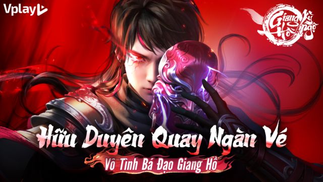 Hữu duyên quay ngàn vé, vô tình bá đạo giang hồ