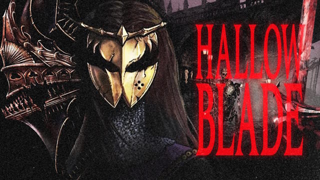 HALLOW BLADE là game phiêu lưu hành động đen tối góc nhìn thứ nhất