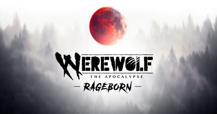 Rageborn là phần mới trong series Werewolf: The Apocalypse