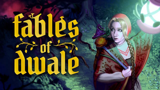 Fables of Dwale là game phiêu lưu giả tưởng trong thế giới hậu cổ tích