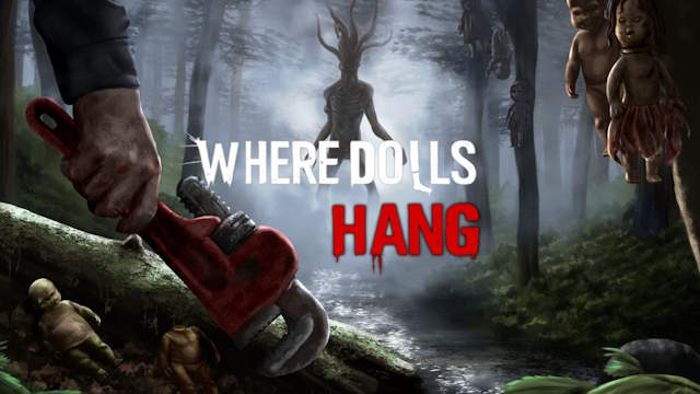 Where Dolls Hang là game kinh dị sinh tồn FPS đầy ám ảnh