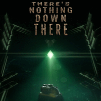 There's Nothing Down There