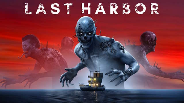 Last Harbor là game kinh dị sinh tồn thế giới mở chủ đề zombie