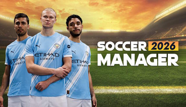 Quản lý các CLB bóng đá hàng đầu thế giới trong Soccer Manager 2026