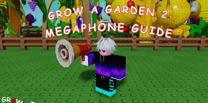 Cách dùng Megaphone trong Grow a Garden 2