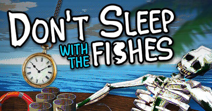 Don't Sleep With The Fishes