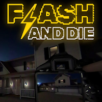 Flash and Die