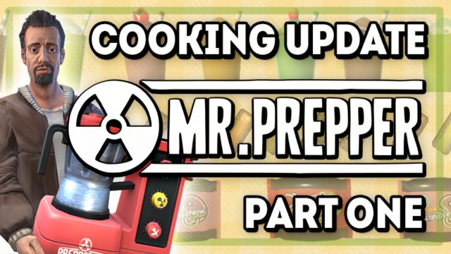 Bản cập nhật chủ đề nấu ăn cho Mr Prepper game