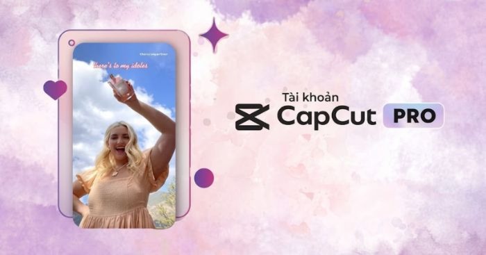 Hướng dẫn đăng ký tài khoản Capcut Pro