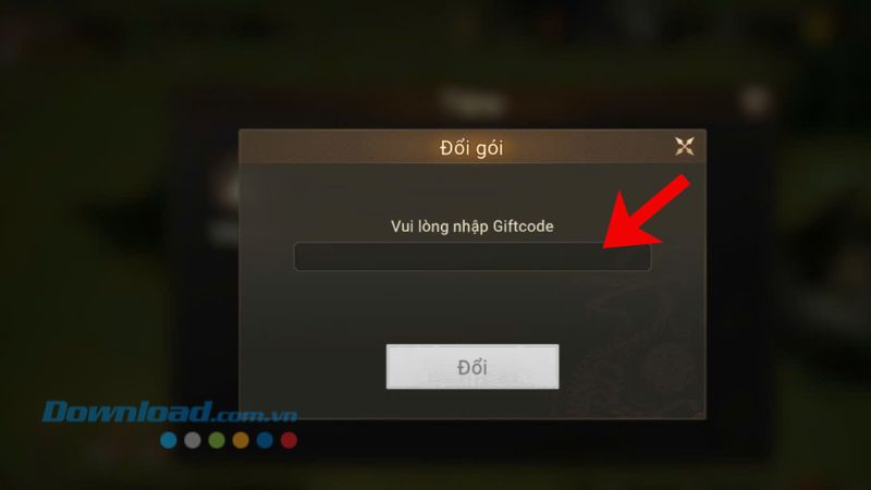 Nhập chính xác các mã giftcode> Nhấn vào nút Đổi.