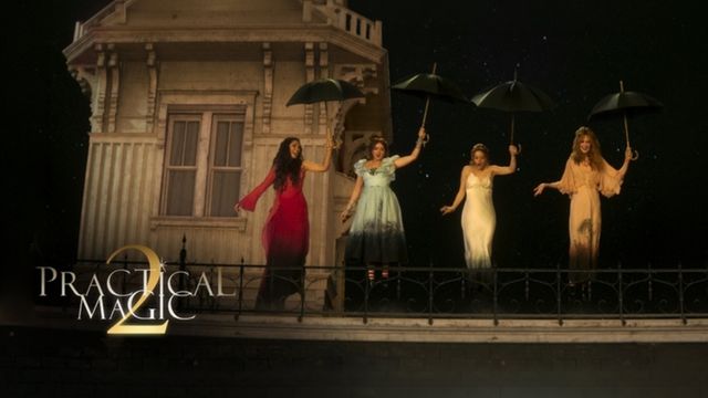 Practical Magic 2 quy tụ những gương mặt cũ và mới từ series phim gốc