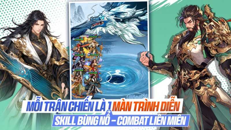 Mỗi trận chiến là 1 màn trình diễn, skill bùng nổ, combat liên miên