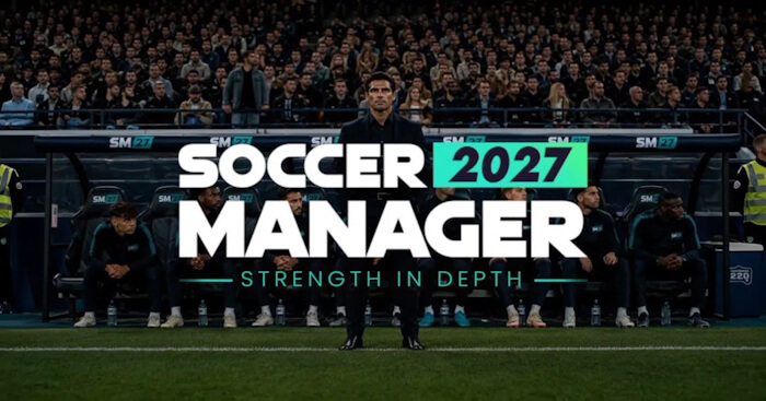 Soccer Manager 2027 open beta đã ra mắt trên Android và iOS với nhiều tính năng mới