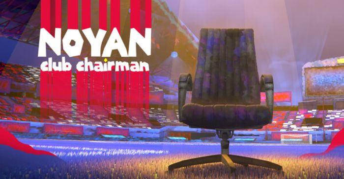 Noyan: Club Chairman - Game mô phỏng chủ tịch câu lạc bộ bóng đá