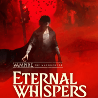 Vampire: The Masquerade - Eternal Whispers